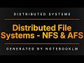 04. Distributed File Systems - NFS &amp; AFS | Distributed Systems | Generated by NotebookLM
