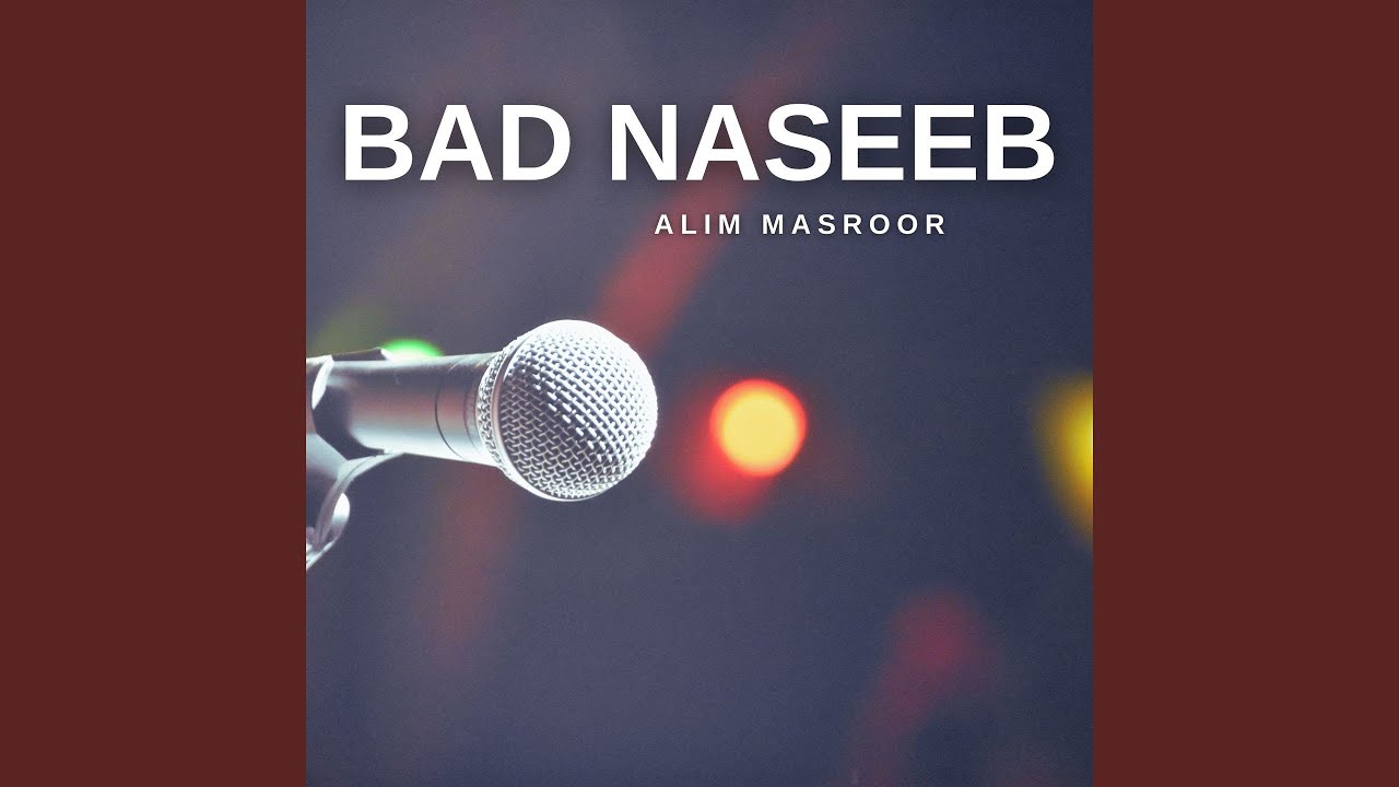 Bad Naseeb
