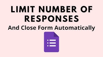 How To Limit Google Form Responses | Automatically Close Form