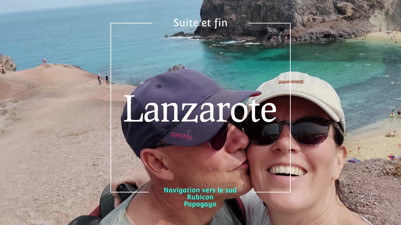 #8 Lanzarote suite et fin