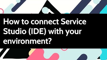 How to connect Service Studio (IDE) with your OutSystems Cloud environment aka Personal Environment?