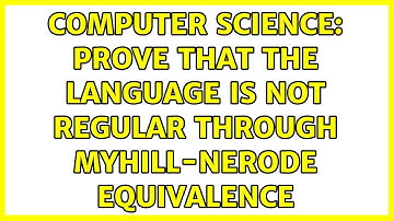 Computer Science: Prove that the language is not regular through Myhill-Nerode Equivalence
