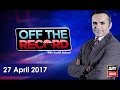 Off The Record  27th April 2017- Imran Khan should not have spoken about Rs10bn offer: Asad Umar