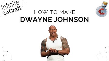How to make Dwayne Johnson in Infinite Craft?