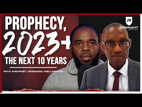 Prophecy, 2023 & The Next 10 Years | The Remnant | #015