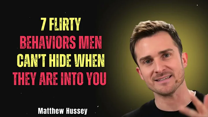 7 Flirty Behaviors Men Can’t Hide When They Are Into You | Matthew Hussey