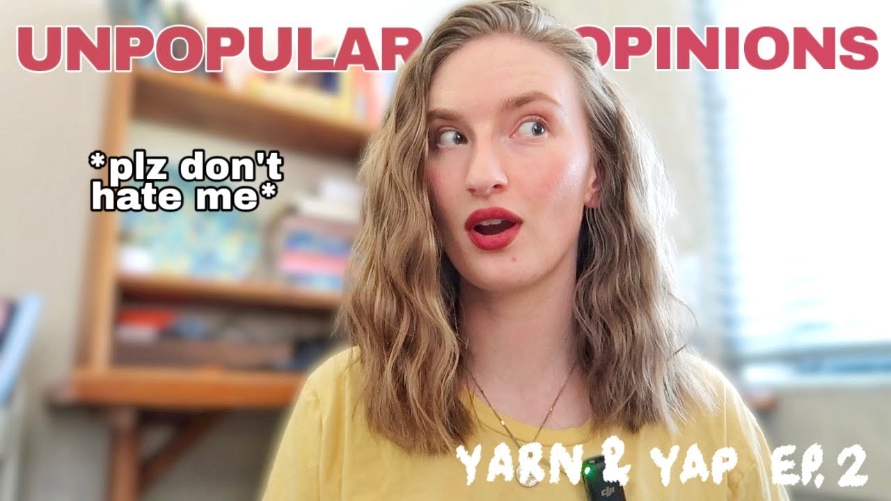 MY UNPOPULAR BOOKISH OPINIONS🌶️🎙️📖 | yarn & yap ep. 2