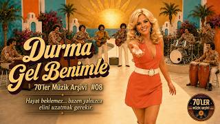 🎙️70’Ler Müzik Arşivi - Durma Gel Benimle