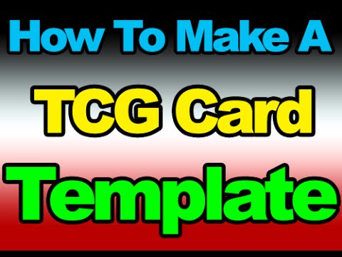 how to make a tcg card template youtube tcg template
