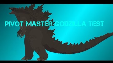 pivot master Godzilla test