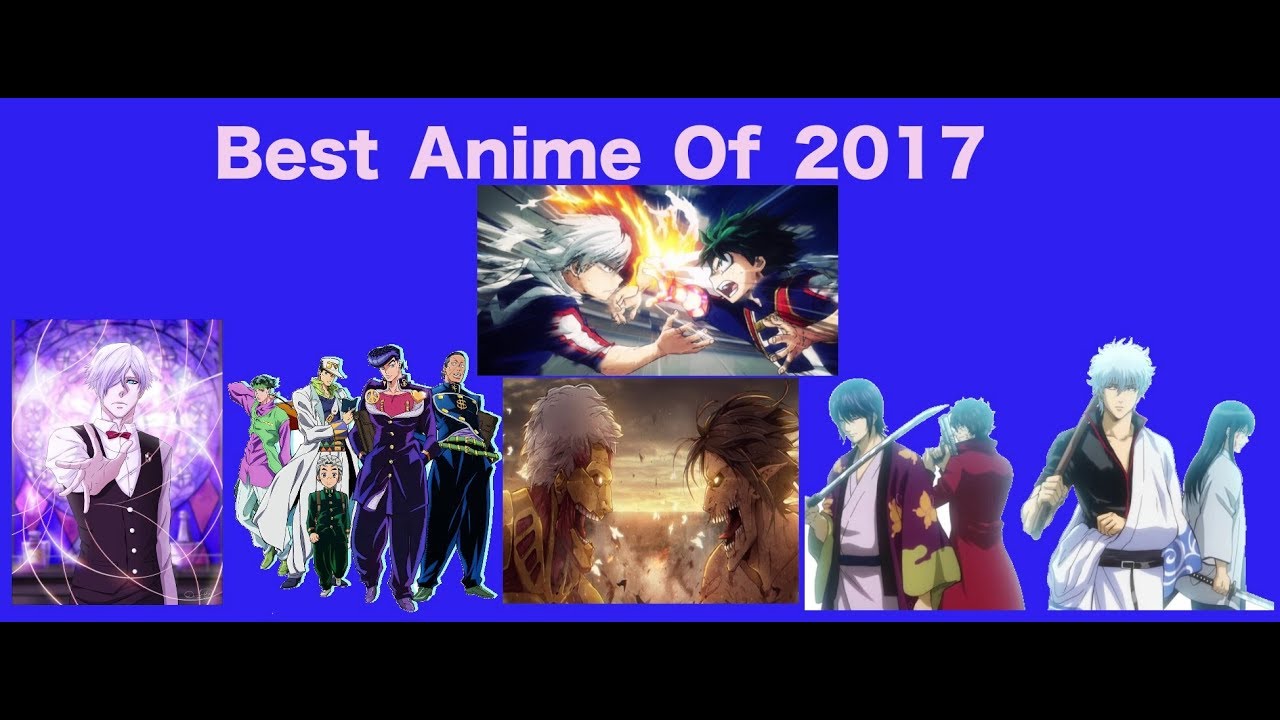 Top 10 Best Anime Of 2017 YouTube