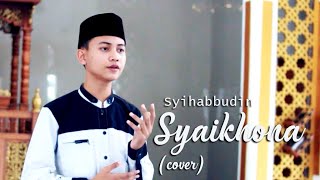 Cover solawat ya syaikhona by (Syihabbudin) #solawatsyaikhona#solawatmerdu#solawatviral