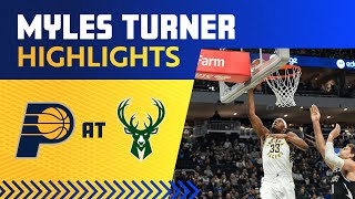 Myles Turner 30 Points, 8 Rebounds \& 4 Blocks | Indiana Pacers at Milwaukee Bucks