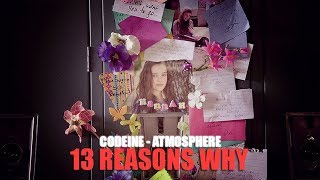 Video thumbnail of "Codeine - Atmosphere (Lyric video) • 13 Reasons Why | S1 Soundtrack"