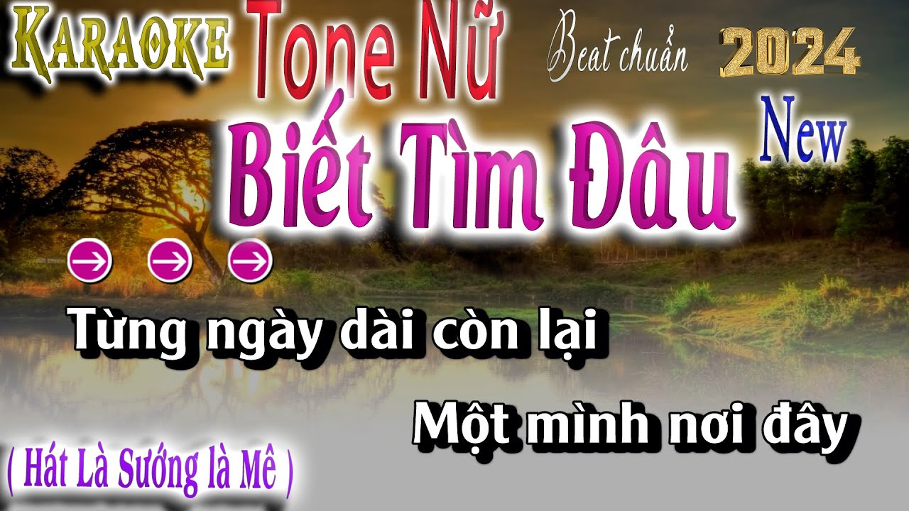 Biết Tìm Đâu Karaoke Tone Nữ Beat Chuẩn