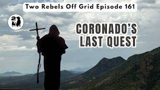 The Perilous Road to One of Coronado's Most Stunning Expeditions