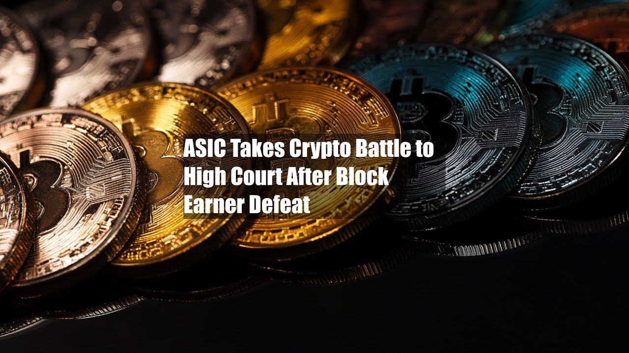 ASIC Takes Crypto Battle to High Court After Block Earner Defeat - YouTube