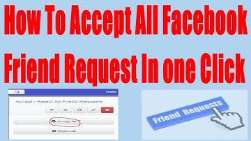 How To Accept all Facebook friend request in  One click