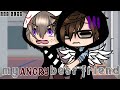 my angry best friend||gacha||gay||GLMM||