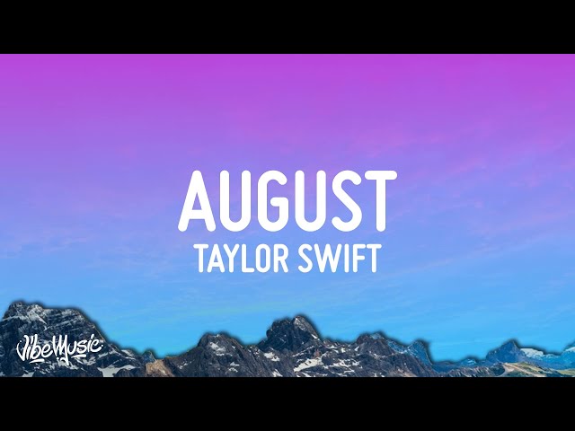 Taylor Swift - august (Lyrics) class=