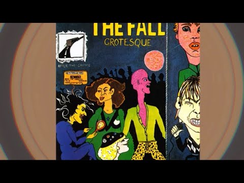 The Fall- Grotesque (Side A) - YouTube