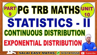 PG TRB MATHS | UNIT 10 | STATISTICS - II | PART 9 |CONTINUOUS DISTRIBUTION |EXPONENTIAL DISTRIBUTION