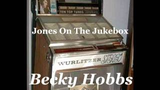 Becky Hobbs - Jones On The Jukebox