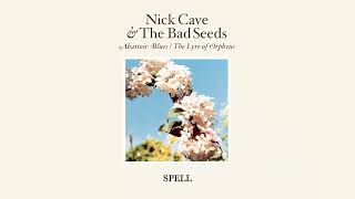 Nick Cave & The Bad Seeds - Spell (Official Audio)
