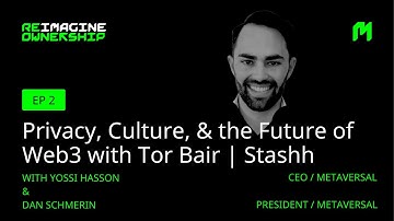 Episode 02: Privacy, Culture & the Future of Web3 with Tor Bair