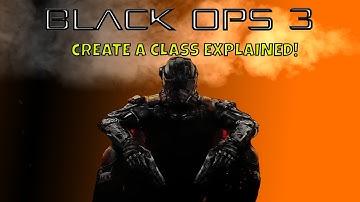 Create a class explained in BO3