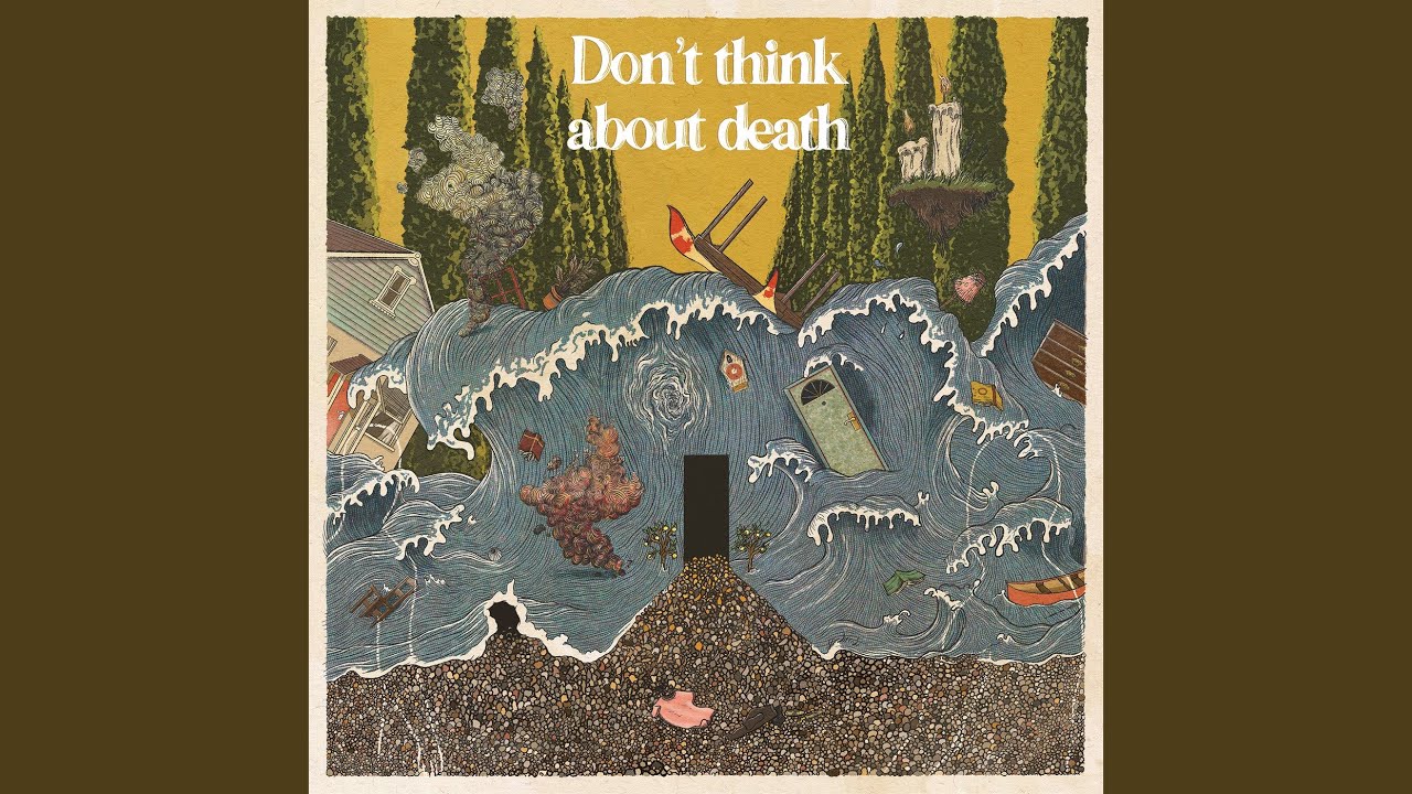 don-t-think-about-death-youtube
