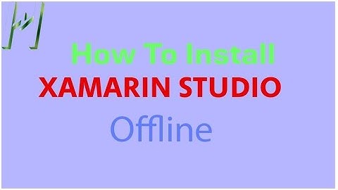 How to Install XAMARIN Studio Offline by HyperActibe Zone