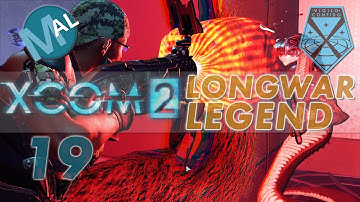 XCOM 2 | LONG WAR-ISH | OPERATION LONE WOLF | PART 19 | LET