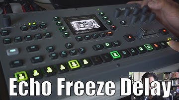 Echo Freeze Delay on the Octatrack MKII Tutorial Part 1