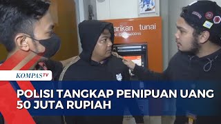 Polisi Tangkap Penipuan Uang 50 Juta Rupiah
