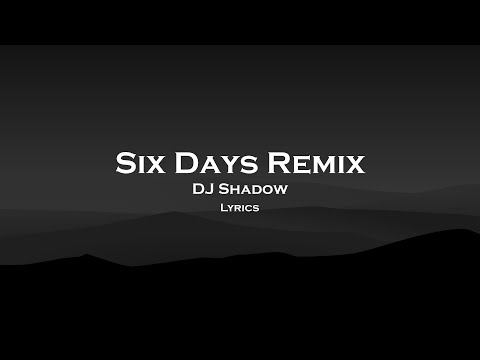 Six Days Remix Lyrics