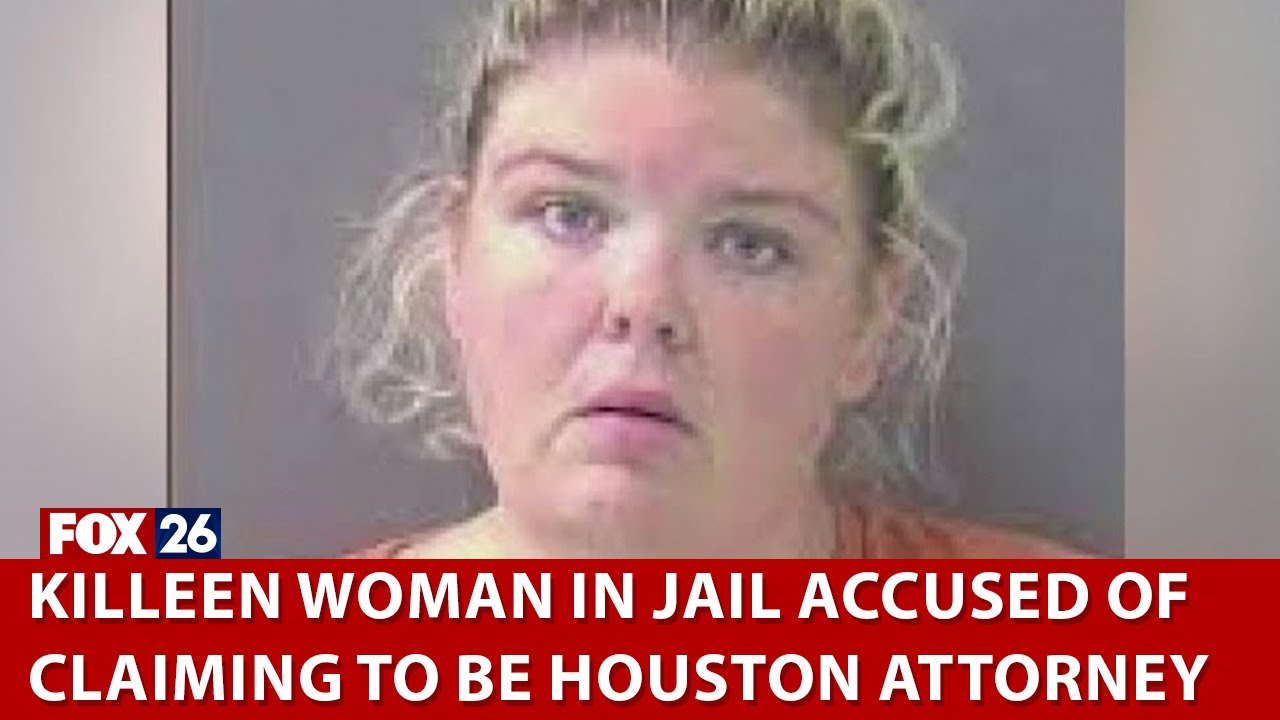 Killeen woman in jail accused of claiming to be Houston attorney YouTube