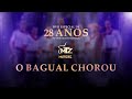 O bagual chorou  matizes 28 anos ao vivo na festa nacional da ma dvd