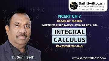 Class 12 NCERT Chapter 7: Indefinite Integration - Very Basics 4(ii) | Integral Calculus