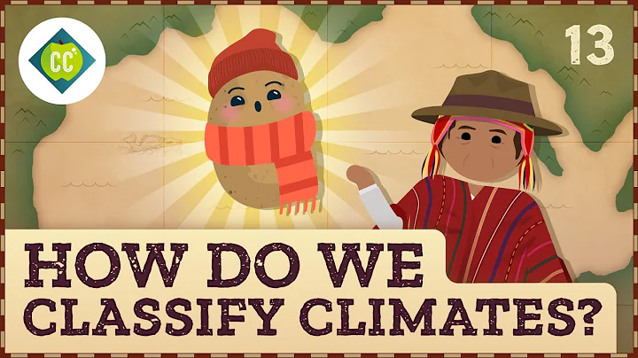 🥔 How do we Classify Climates? Crash Course Geography #13 - DayDayNews