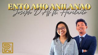 Ento aho anilanao |  Joseph D'Af ft. Harilanto  | Hira Fiderana Malagasy