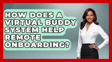 How Does A Virtual Buddy System Help Remote Onboarding? - Virtual Communication Hub