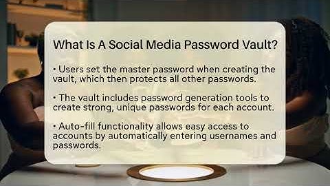 What Is A Social Media Password Vault? - Everyday-Networking