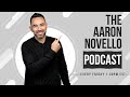 The aaron novello podcast april 26th 2024