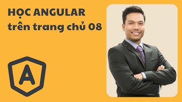Học Angular trên trang chủ 08