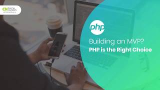 PHP Is The Right Choice When Building An MVP