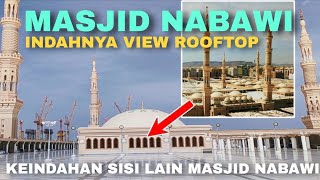 Keren‼️ Keindahan Sisi Lain Masjid Nabawi Madinah dari View Atap Masjid (Rooftop) 