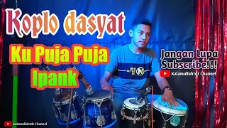 Download Lagu Ku Puja Puja Ipank || Koplo Download Lagu Ku Puja Puja Ipank || Koplo