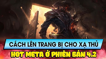 Học chơi tốc chiến #308: Cách lên trang bị của xạ thủ HOT META phiên bản 4.2