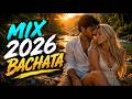 Bachata Romántica 2026 🔥 Lo Más Nuevo Para Bailar en Pareja Mix Actual